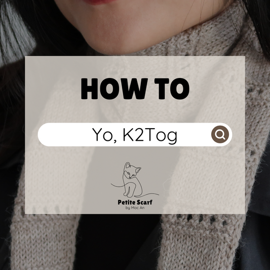 YO, K2TOG (Yarn Over, Knit 2 Together)
