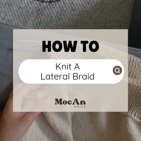 How to Knit a Lateral Braid