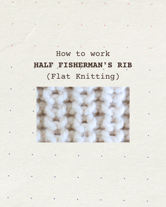 How to Work Half Fisherman's Rib (Flat Knitting)